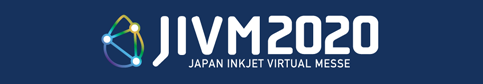 JIVM2020 - Japan Inkjet Virtual Messe 2020 - online exhibition for industrial inkjet